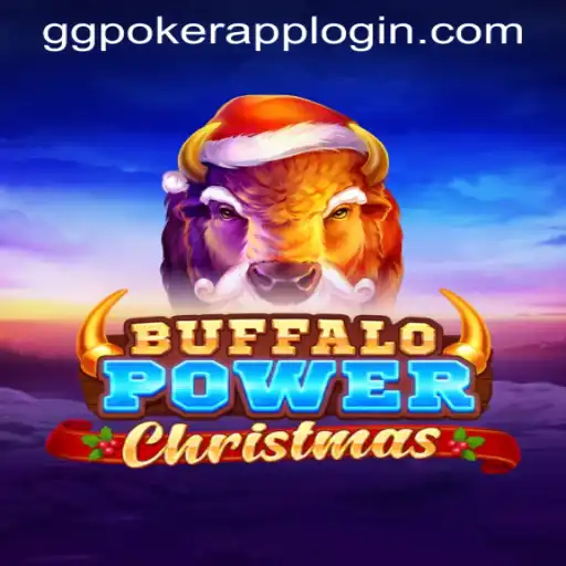 Exploring BuffaloPowerChristmas and GGPOKER APP LOGIN